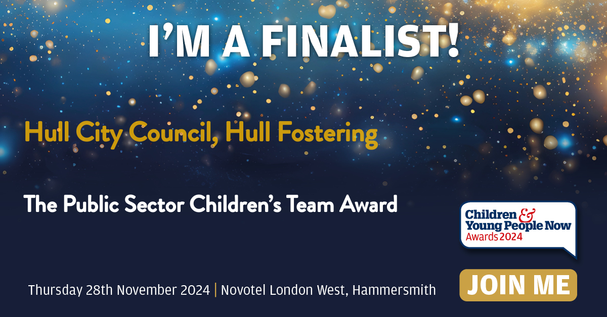 Hull Fostering has made the Children Young People Now Awards shortlist and become a finalist