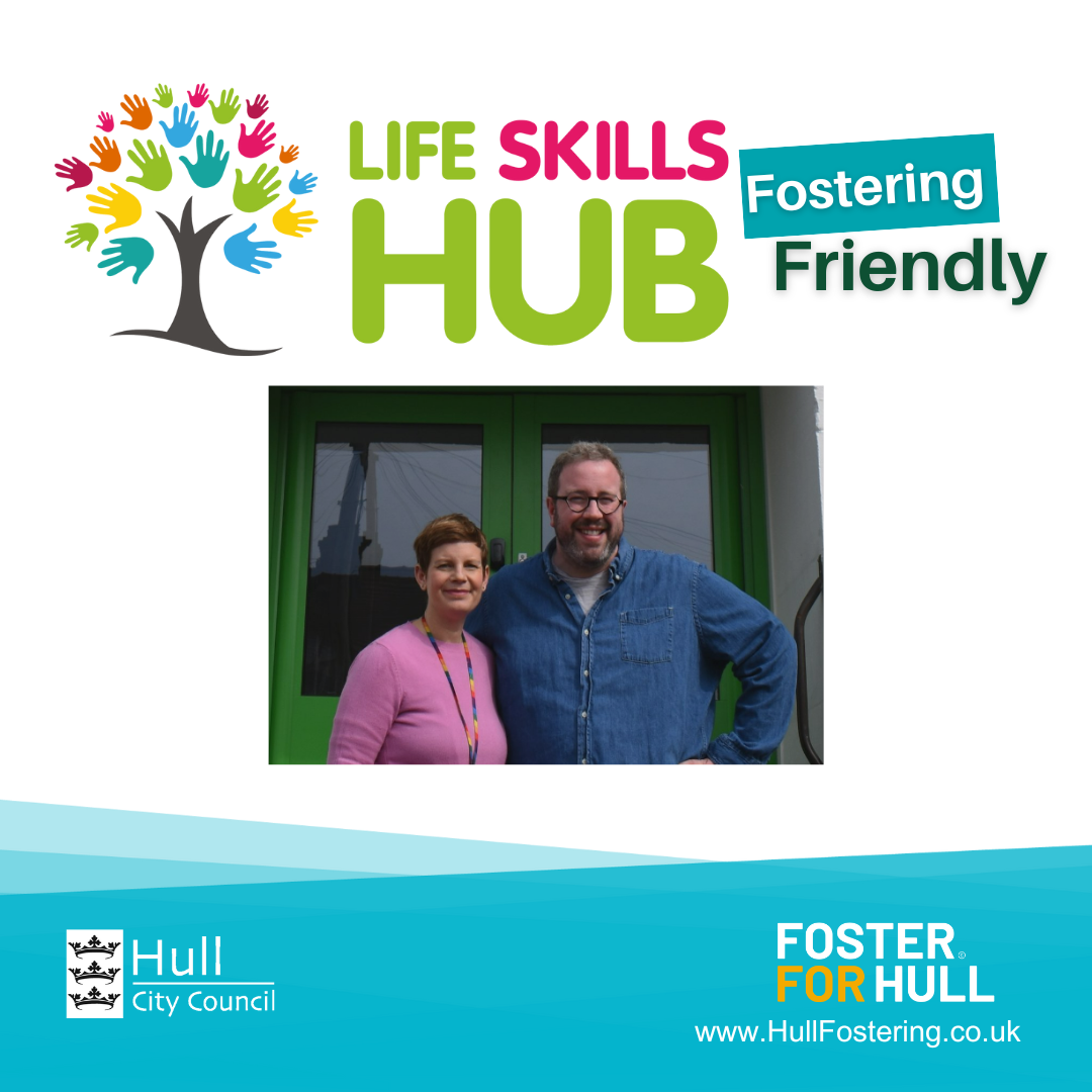 Hull Fostering - Lifeskills Hub become fostering friendly